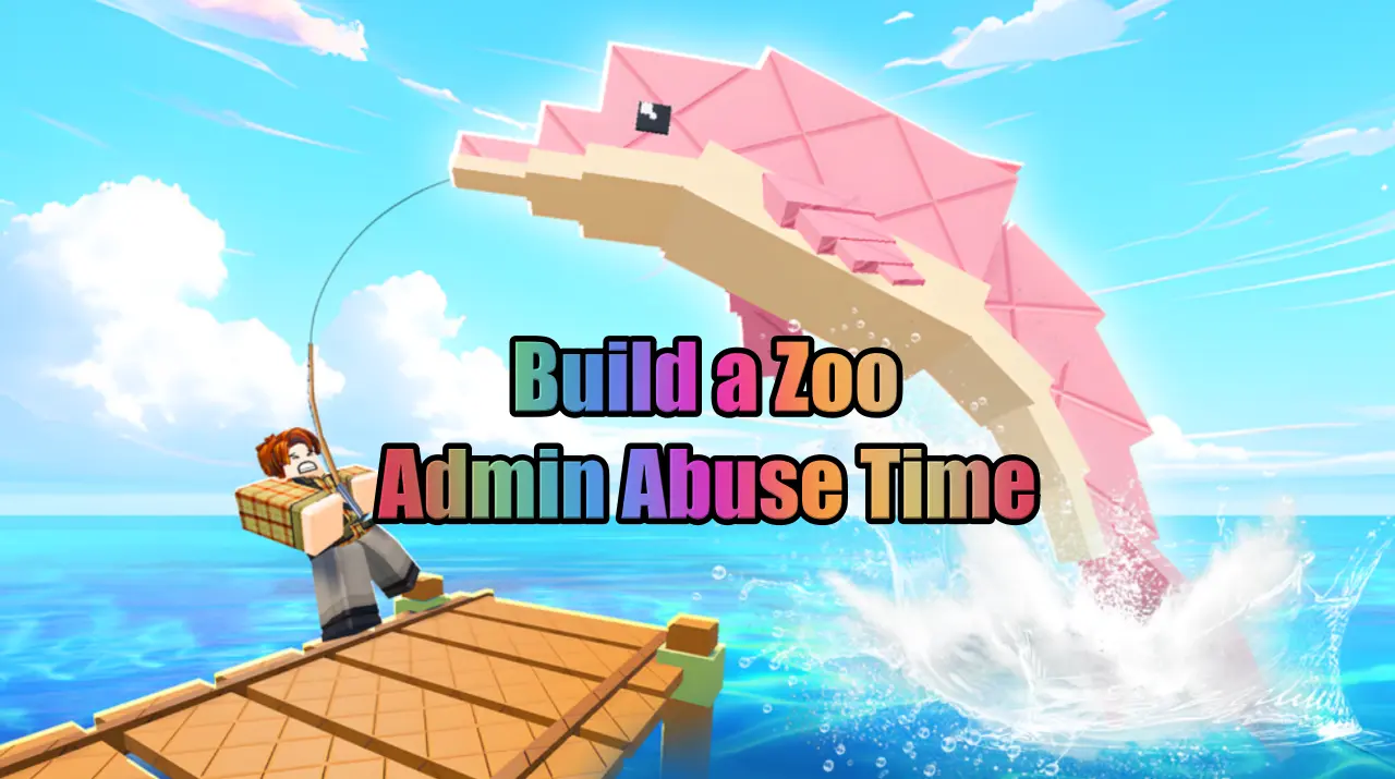 Build a Zoo Admin Abuse Times
