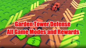 Garden Tower Defense Modes & Rewards Guide 2025
